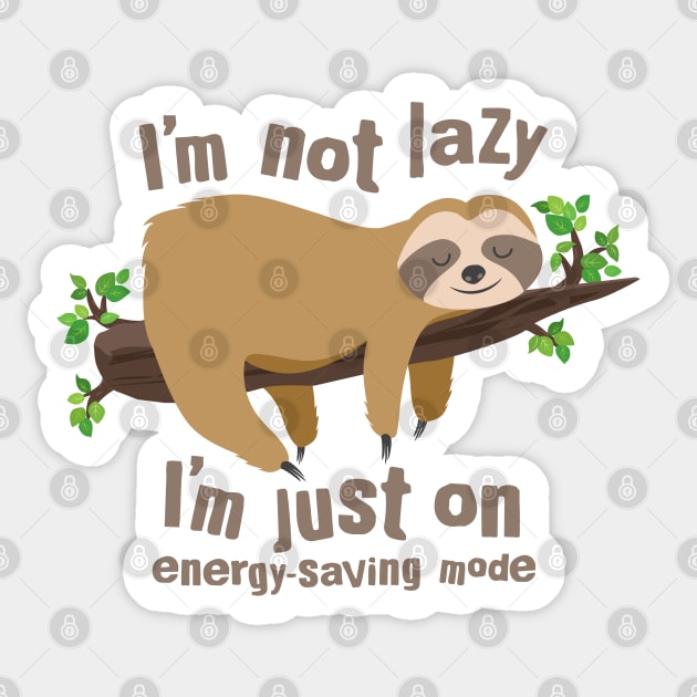 I Am Not Lazy...I'm Just On Energy-Saving Mode Sticker by PCStudio57